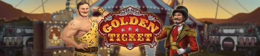 Golden Ticket banner visar logotyp och grafik med en cirkusdirektör och en "strong man"