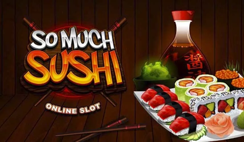 So Much Sushi