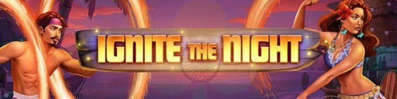 Ignite the night online slot