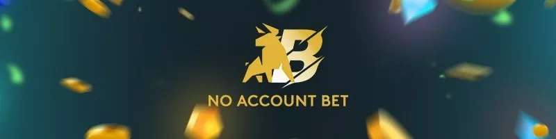 No Account Bet