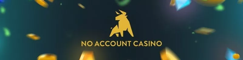 No account casino